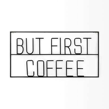 But First Coffee 26"L x 13"H Sign from Mercana - Luna Furniture