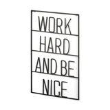 Work Hard and Be Nice Sign from Mercana - Luna Furniture
